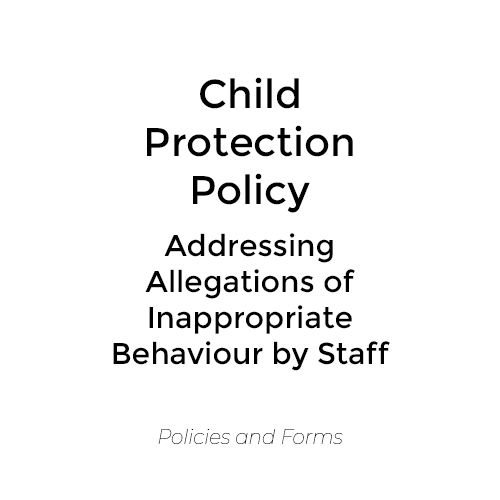 Child Protection Policy – Addressing Allegations of Inappropriate Behaviour by Staff