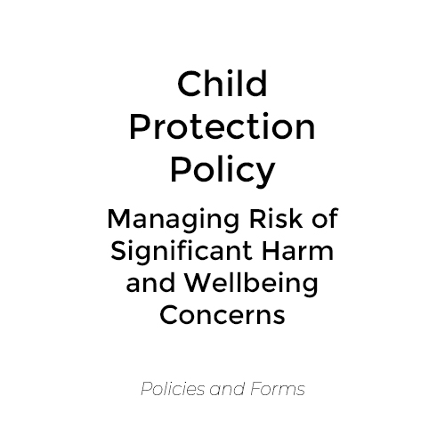 Child Protection Policy – Managing Risk of Significant Harm and Wellbeing Concerns
