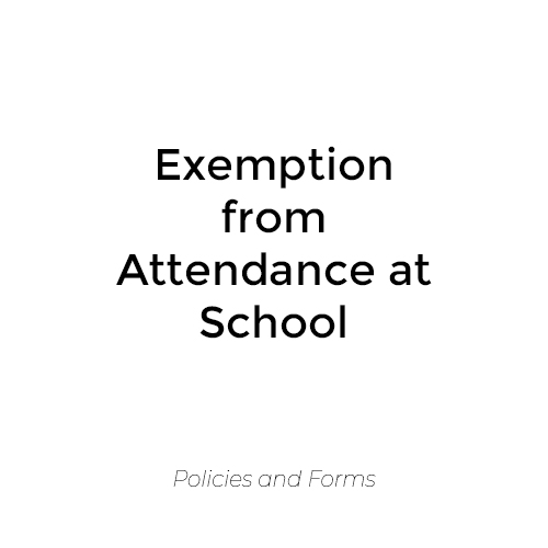 Exemption from Attendance at School